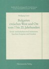 Buchcover Bulgarien zwischen West und Ost vom 7. bis 20. Jahrhundert
