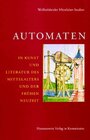 Buchcover Automaten in Kunst und Literatur des Mittelalters und der frühen Neuzeit