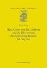 Buchcover Hans Conon von der Gabelentz und die Übersetzung des chinesischen Romans Jin Ping Mei