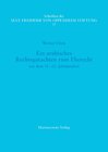 Buchcover Ein arabisches Rechtsgutachten zum Eherecht aus dem 11.-12. Jahrhundert