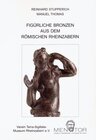 Buchcover Figürliche Bronzen aus dem römischen Rheinzabern