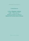 Buchcover Is the Albanian’s religion really “Albanianism”?