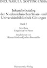Buchcover Incunabula Gottingensia. Inkunabelkatalog der Niedersächsischen Staats-... / Inkunabelkatalog der Niedersächsischen Staa