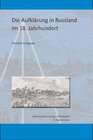 Buchcover Die Aufklärung in Russland im 18. Jahrhundert