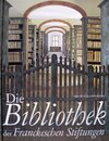 Buchcover Die Bibliothek der Franckeschen Stiftungen