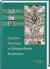 Buchcover Wurzel, Stamm, Krone: Fürstliche Genealogie in frühneuzeitlichen Druckwerken