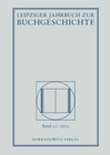 Buchcover Leipziger Jahrbuch zur Buchgeschichte. Eine Veröffentlichung der... / Leipziger Jahrbuch zur Buchgeschichte 21 (2013)
