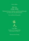 Buchcover He Lin (1902–1992). Neukonfuzianer, Idealist und Kulturphilosoph im China des 20. Jahrhunderts