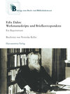 Buchcover Felix Dahn: Werkmanuskripte und Briefkorrespondenz. Ein Repertorium