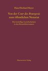 Buchcover Von der Cour des Bourgeois zum öffentlichen Notariat