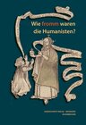 Buchcover Wie fromm waren die Humanisten?