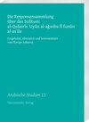 Buchcover Die Responsensammlung über das Sufitum: al-Qušairis 'Uyun al-aǧwiba fi funun al-as'ila