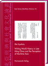 Buchcover Writing World History in Late Ming China and the Perception of Maritime Asia