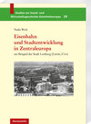 Buchcover Eisenbahn und Stadtentwicklung in Zentraleuropa