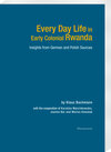 Buchcover Every Day Life in Early Colonial Rwanda
