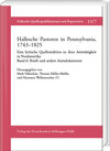 Buchcover Hallesche Pastoren in Pennsylvania, 1743–1825. Eine kritische Quellenedition zu ihrer Amtstätigkeit in Nordamerika