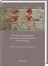 The rise and development of the solar cult and architecture in Ancient Egypt width=