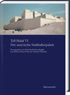 Buchcover Tell Halaf VI. Der assyrische Statthalterpalast