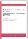 Buchcover Hallesche Pastoren in Pennsylvania, 1743–1825. Eine kritische Quellenedition zu ihrer Amtstätigkeit in Nordamerika