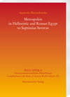 Buchcover Metropoleis in Hellenistic and Roman Egypt to Septimius Severus