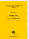Buchcover Wind und Wasser in der arabischen Poesie des 9.–14. Jahrhunderts