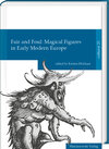 Buchcover Fair and Foul: Magical Figures in Early Modern Europe