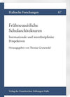 Buchcover Frühneuzeitliche Schularchitekturen. Internationale und interdisziplinäre Perspektiven