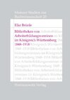 Buchcover Bibliotheken von Arbeiterbildungsvereinen im Königreich Württemberg, 1848-1918