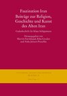 Buchcover Faszination Iran. Beiträge zur Religion, Geschichte und Kunst des Alten Iran