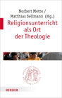 Buchcover Religionsunterricht als Ort der Theologie
