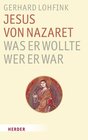 Buchcover Jesus von Nazaret - Was er wollte, wer er war