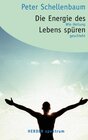 Buchcover Die Energie des Lebens spüren