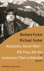 Buchcover Alexandra David-Néel - Die Frau, die das verbotene Tibet entdeckte