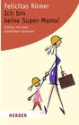 Buchcover Ich bin keine Super-Mama!