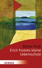 Buchcover Erich Fromms kleine Lebensschule