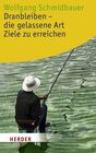 Buchcover Dranbleiben - die gelassene Art, Ziele zu erreichen