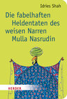 Buchcover Die fabelhaften Heldentaten des weisen Narren Mulla Nasrudin