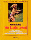 Buchcover Was Kinder bewegt / Vom Sommer und vom Kindergarten, von Geschwistern und Nachbarschaft