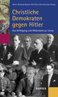 Buchcover Christliche Demokraten gegen Hitler