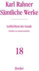 Buchcover Karl Rahner - Sämtliche Werke / Leiblichkeit der Gnade