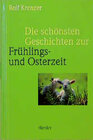 Buchcover Die schönsten Geschichten zur Frühlings- und Osterzeit