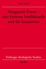Buchcover Marguerite Porete - eine fromme Intellektuelle und die Inquisition