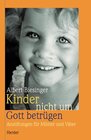 Buchcover Kinder nicht um Gott betrügen