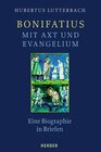 Buchcover Bonifatius - mit Axt und Evangelium