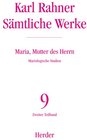 Buchcover Karl Rahner - Sämtliche Werke / Maria, Mutter des Herrn