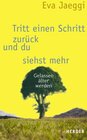 Buchcover Tritt einen Schritt zurück und du siehst mehr