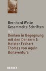Buchcover Denken in Begegnung mit den Denkern I: Meister Eckhart - Thomas von Aquin - Bonaventura