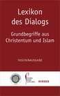 Buchcover Lexikon des Dialogs - Grundbegriffe aus Christentum und Islam