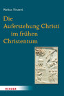 Buchcover Die Auferstehung Christi im frühen Christentum