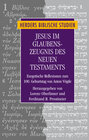 Buchcover Jesus im Glaubenszeugnis des Neuen Testaments